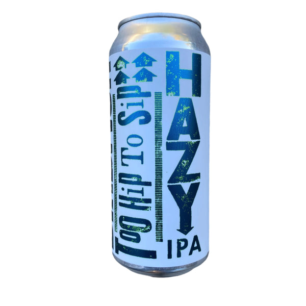 Too Hip To Sip New England Hazy IPA